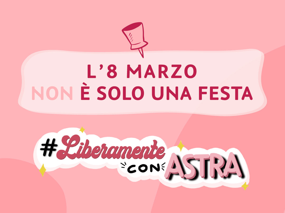 Giornata Internazionale della Donna: oltre la celebrazione, un impegno quotidiano - Astra Make-Up